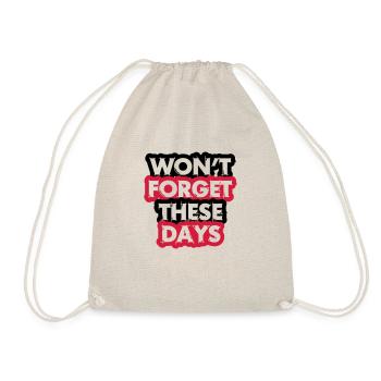 Won't forget these days - Turnbeutel - Natur - Vorne