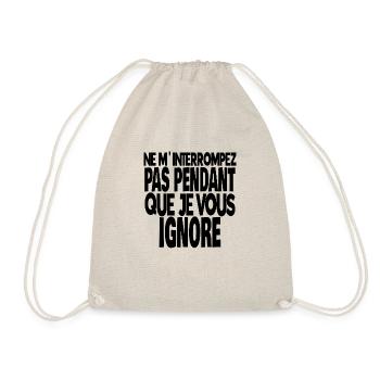 ne m'interrompez pas pendant que je vous ignore - Sac de sport léger - nature - Devant