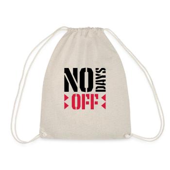 no days off quote - Drawstring Bag - nature - Front