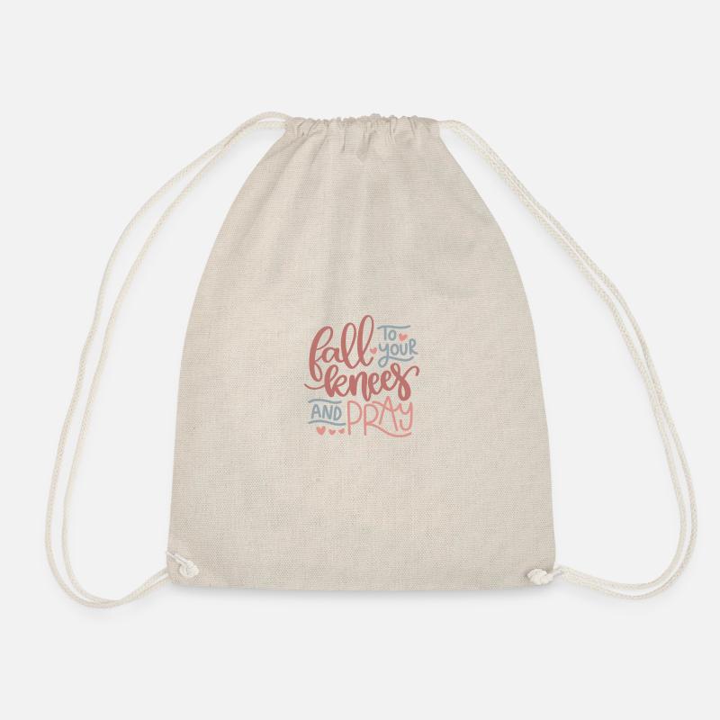 Fall to your knees and pray - Drawstring Bag - nature