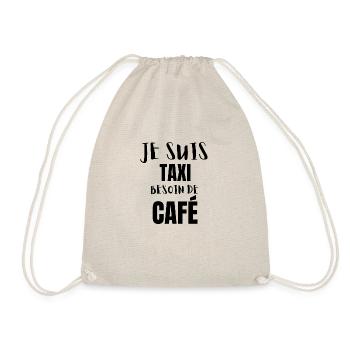 Je suis taxi besoin de café t shirt humour - Sac de sport léger - nature - Devant