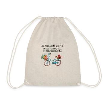Life is like riding a bicycle, to keep your balanc - Drawstring Bag - nature - Front