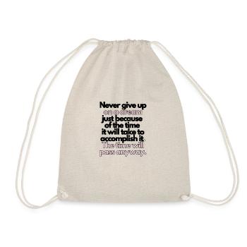Never give up on a dream - Drawstring Bag - nature - Front