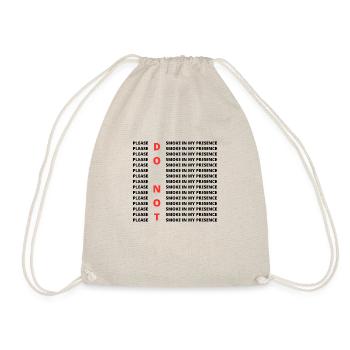 please don t smoke in my presence - Drawstring Bag - nature - Front