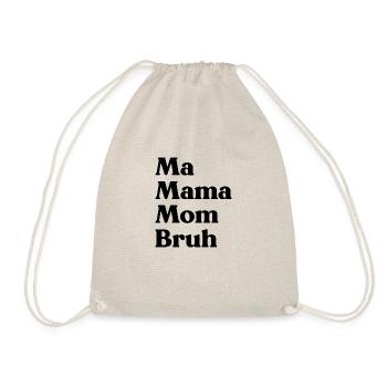 Ma Mama Mama Maman Bruh Drôle de fête des mères - Sac de sport léger - nature - Devant