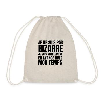 Je ne suis pas bizarre je suis en avance - Sac de sport léger - nature - Devant