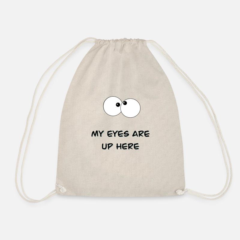 My eyes are up here - Turnbeutel - Natur