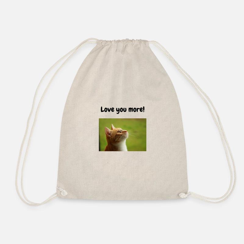 Love you more! - Drawstring Bag - nature