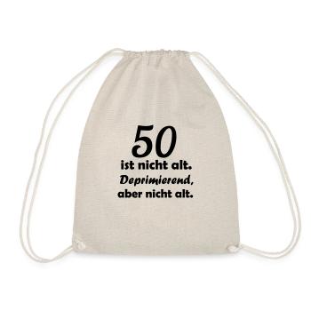 50 ist nicht alt. Deprimierend, aber nicht alt. - Turnbeutel - Natur - Vorne