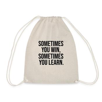 Somtimes you win learn lernen Gewinnen Spruch - Turnbeutel - Natur - Vorne