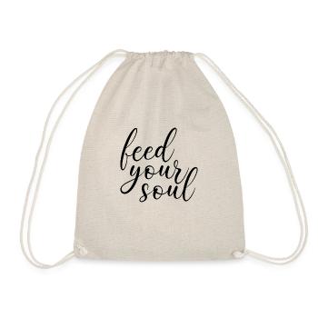 Feed your Soul Motivation Inspiration Soul Saying - Drawstring Bag - nature - Front