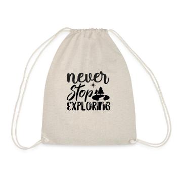 Never stop discovering. never stop exploring - Drawstring Bag - nature - Front