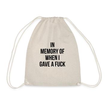 In memory of when I gave a fuck - Drawstring Bag - nature - Front