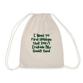 Need Find Hobbies That Don't Include Credit Card 1 - Drawstring Bag - nature - Front