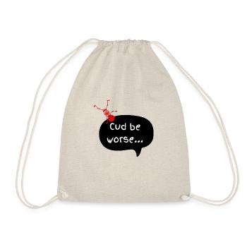Cud be worse - ye could be dead! - Drawstring Bag - nature - Front
