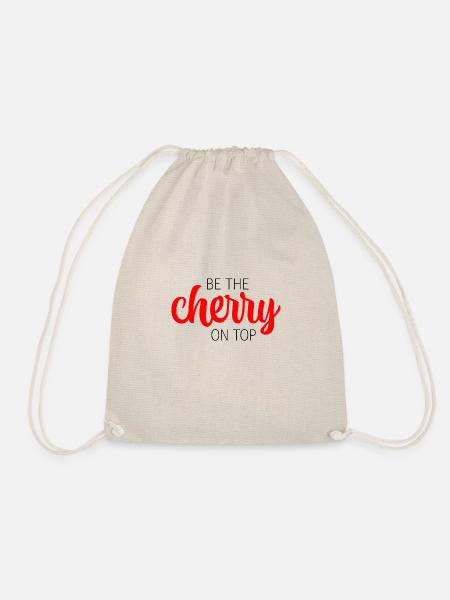 be the cherry on top - Turnbeutel - Natur