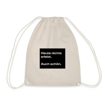 Heute nichts erlebt. Auch schön. - Turnbeutel - Natur - Vorne