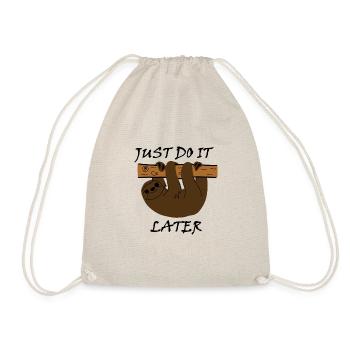 "Just do it later" - Drawstring Bag - nature - Front