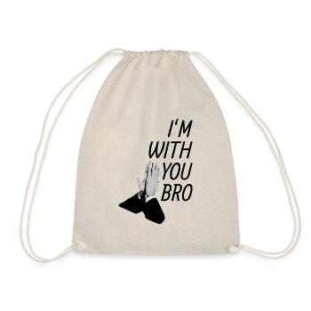 I'm with you bro - Drawstring Bag - nature - Front
