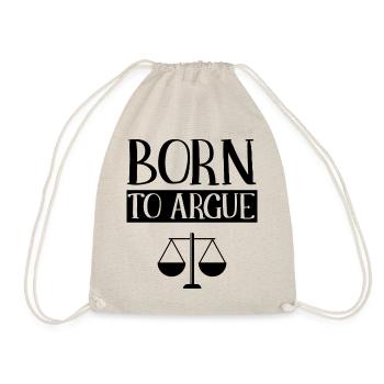 Born To Argue Lawyer Lawyer Law - Drawstring Bag - nature - Front