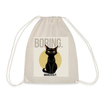 BORING Sarcastic Black Cat Design - Turnbeutel - Natur - Vorne