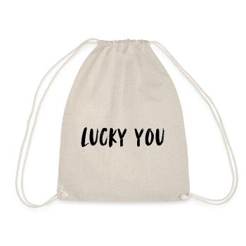 Lucky you. You lucky one, you lucky one. - Drawstring Bag - nature - Front