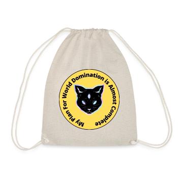 My Plan For World Domination Is Almost Complete - Drawstring Bag - nature - Front