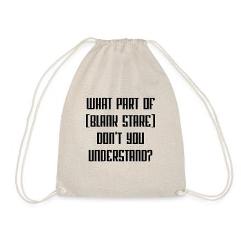 What Part Of [Blank Stare] Don't You Understand? - Drawstring Bag - nature - Front