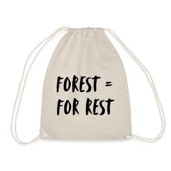 Forest = For Rest. Wald = Ruhe finden. - Turnbeutel - Natur - Vorne