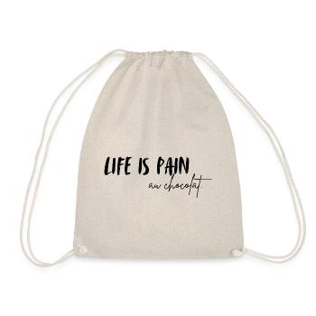 Life is pain au chocolat. Das Leben ist Schokolade - Turnbeutel - Natur - Vorne