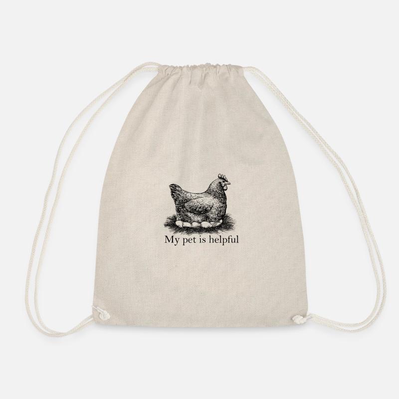 My hen is useful my pet is helpful - Drawstring Bag - nature