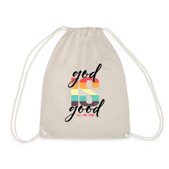 God is Good all the Time - Turnbeutel - Natur - Vorne
