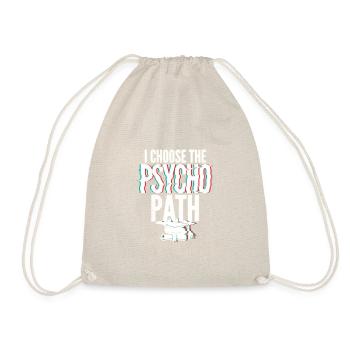 I Chose Psycho Path Funny Psychology Major - Turnbeutel - Natur - Vorne