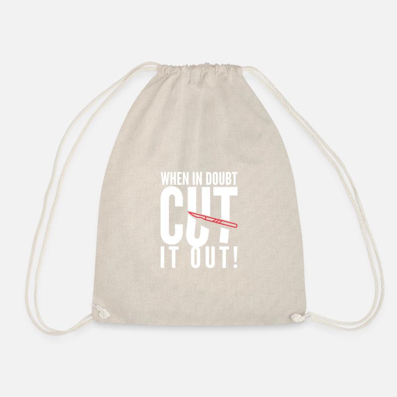 When In Doubt Cut It Out Funny Surgeon - Drawstring Bag - nature