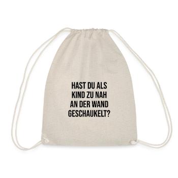 Als Kind zu Nah an der Wand Spruch Beleidigung - Turnbeutel - Natur - Vorne