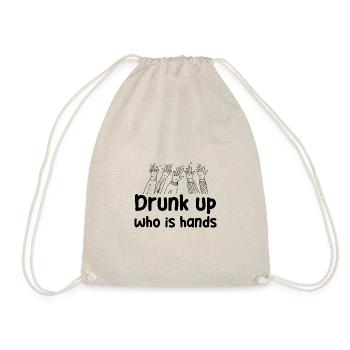 Si vous êtes ivre, vous avez les mains pleines - Funny Tr - Sac de sport léger - nature - Devant