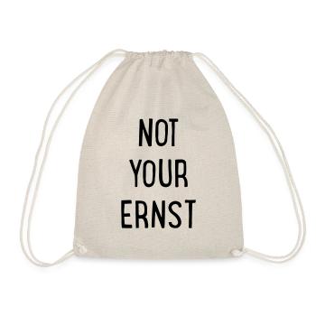 Not your Ernst - Turnbeutel - Natur - Vorne