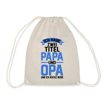 Ich Habe Zwei Titel Papa Und Opa - Turnbeutel - Natur - Vorne