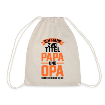 Ich Habe Zwei Titel Papa Und Opa - Turnbeutel - Natur - Vorne