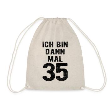 Ich bin dann mal 35 - Geburtstag Geschenk - Turnbeutel - Natur - Vorne