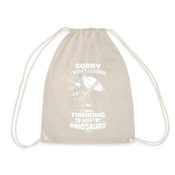 Sorry I Wasn't Listening Dinosaurs - Drawstring Bag - nature - Front