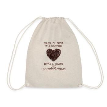 Mama ist wie Kaffe - Turnbeutel - Natur - Vorne