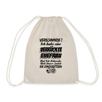 Verschwinde ich habe eine verrückte Ehefrau - Turnbeutel - Natur - Vorne