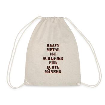 Heavy Metal ist Schlager für echte Männer - Turnbeutel - Natur - Vorne