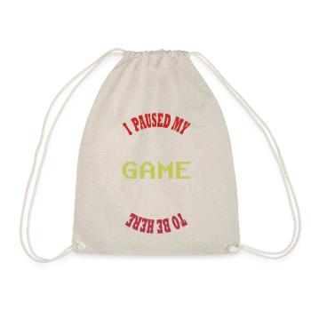 I PAUSED MY GAME TO BE HERE - Sac de sport léger - nature - Devant