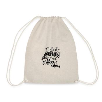 Start working when my coffee works - Drawstring Bag - nature - Front