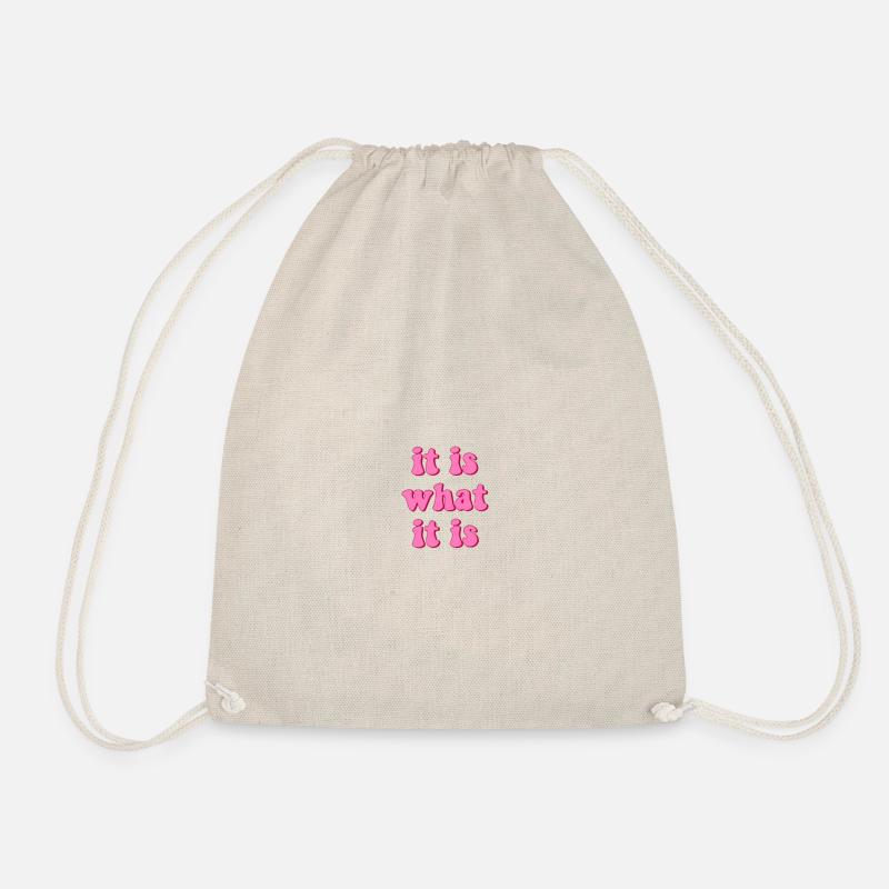 it is what it is - Drawstring Bag - nature