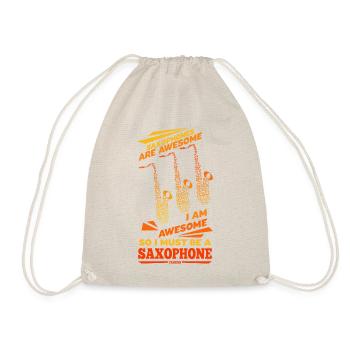 Saxophones Are Awesome I Am Awesome So I Must Be A - Drawstring Bag - nature - Front