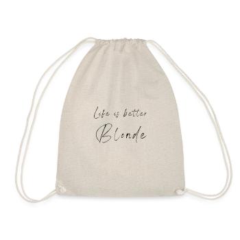 Das Leben ist besser blond - schwarze Schrift - Turnbeutel - Natur - Vorne