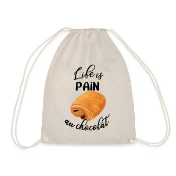 Life is Pain Au Chocolat - Lustiges französisches Essen - Turnbeutel - Natur - Vorne